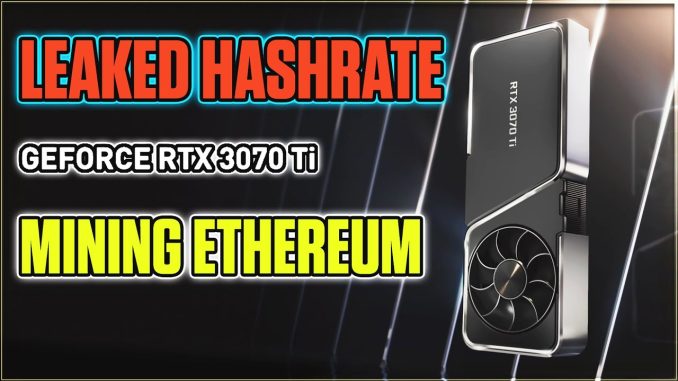 RTX 3070 TI Leaked Hashrates Mining Ethereum