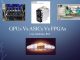 GPUs Vs ASICs Vs FPGAs - Cost, Hashrates, & ROI - Update 01/23/2019