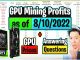 GPU Mining Profits as of 8/10/22 | GPU Prices | Answering Questions