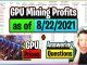 GPU Mining Profits as of 8/22/21 | GPU Prices | Answering Questions