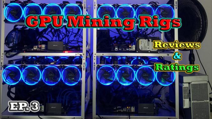 GPU Mining Rigs Reviews & Ratings | EP. 3