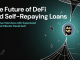 The Future of DeFi and Self-Repaying Loans