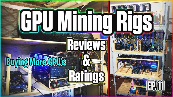 GPU Mining Rigs Reviews & Ratings | EP. 11
