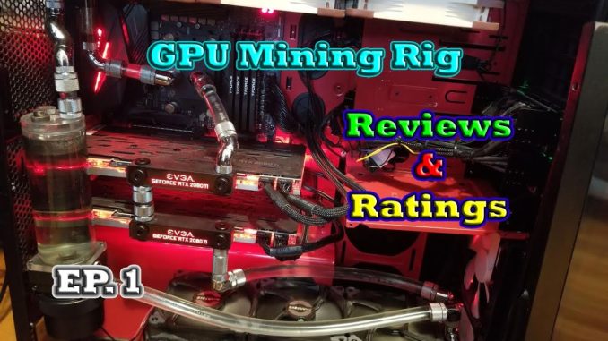 GPU Mining Rigs Reviews & Ratings | EP. 1