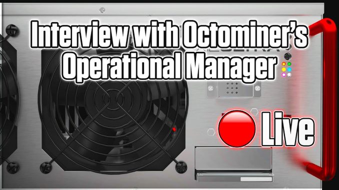 🔴 Interview with the Operational Manager of Octominer!