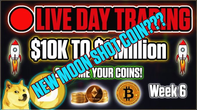 NEW COIN SPONSORED??? 🔴 $10K to $1Million | Week 6 🔴 LIVE DAY TRADING!