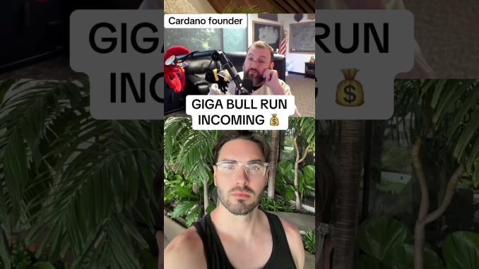 Cardano founder Charles Hoskinson claims giga bull run incoming 💰￼