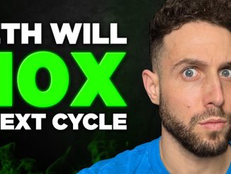 Ethereum Will 10X By Next Crypto Cycle, Here’s Why