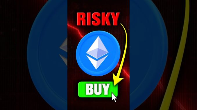 Risks Of Buying Ethereum 😳