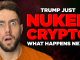 TRUMP NUKES CRYPTO! Here's What Will Happen Next