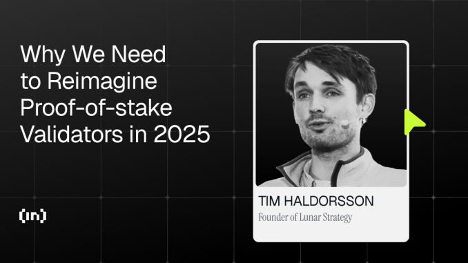 Why We Need to Reimagine Proof-of-stake Validators in 2025